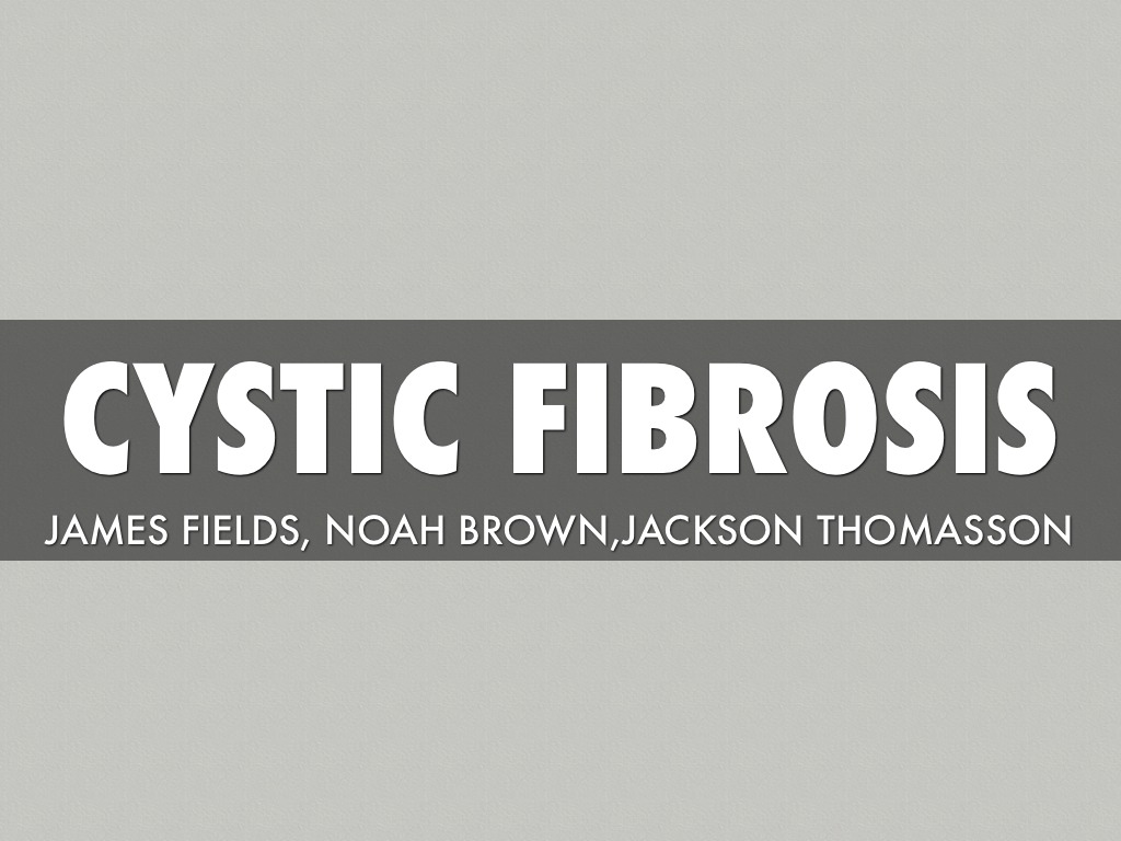 Cystic Fibrosis 