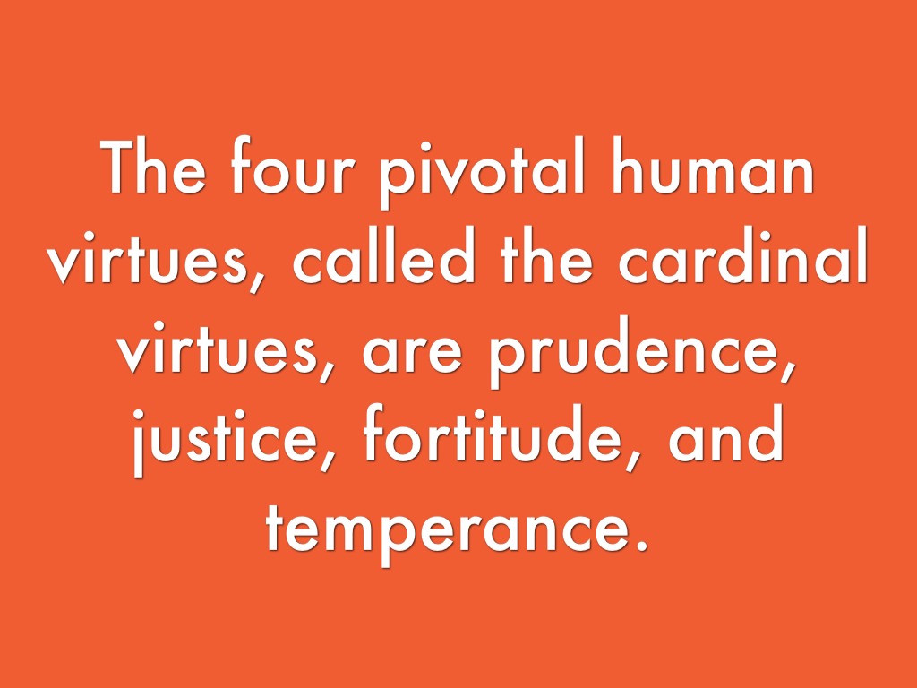 how to live a good life form the four cardinal virtues of life Ought to live, and happiness—the good life, the happy life—is a life lived well he discusses the four cardinal virtues—courage, justice, temperance, and . how to live a good life form the four cardinal virtues of life Ought to live, and happiness—the good life, the happy life—is a life lived well he discusses the four cardinal virtues—courage, justice, temperance, and .