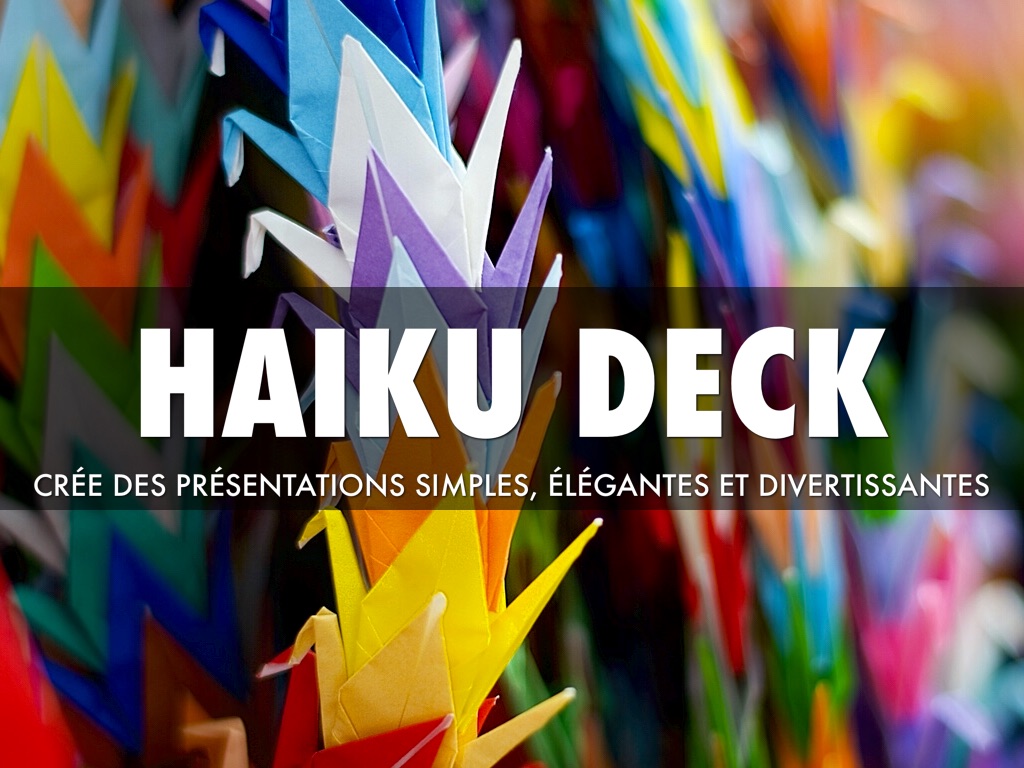 Qu'est-ce que Haiku Deck ?