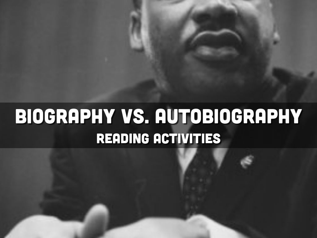 Biography vs. Autobiography