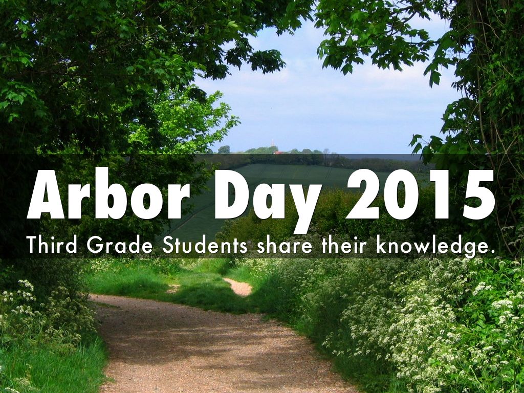 Copy of Arbor Day 2015