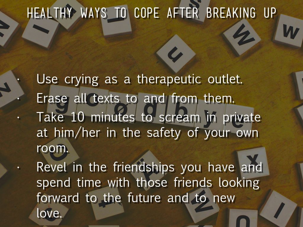 Healthy Ways To Cope With A Breakup