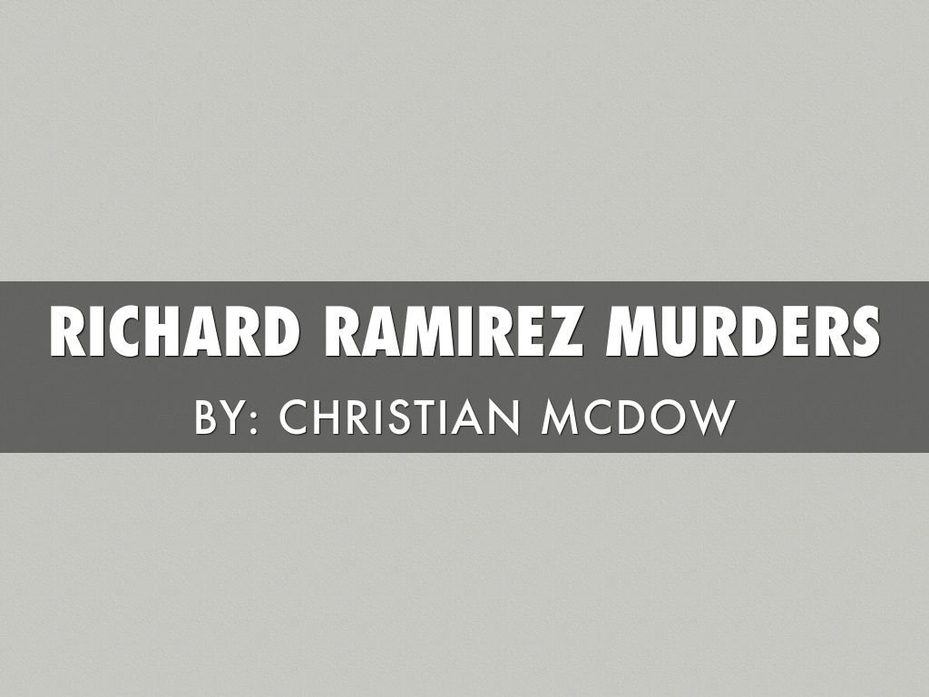 Richard Ramirez Murder Case