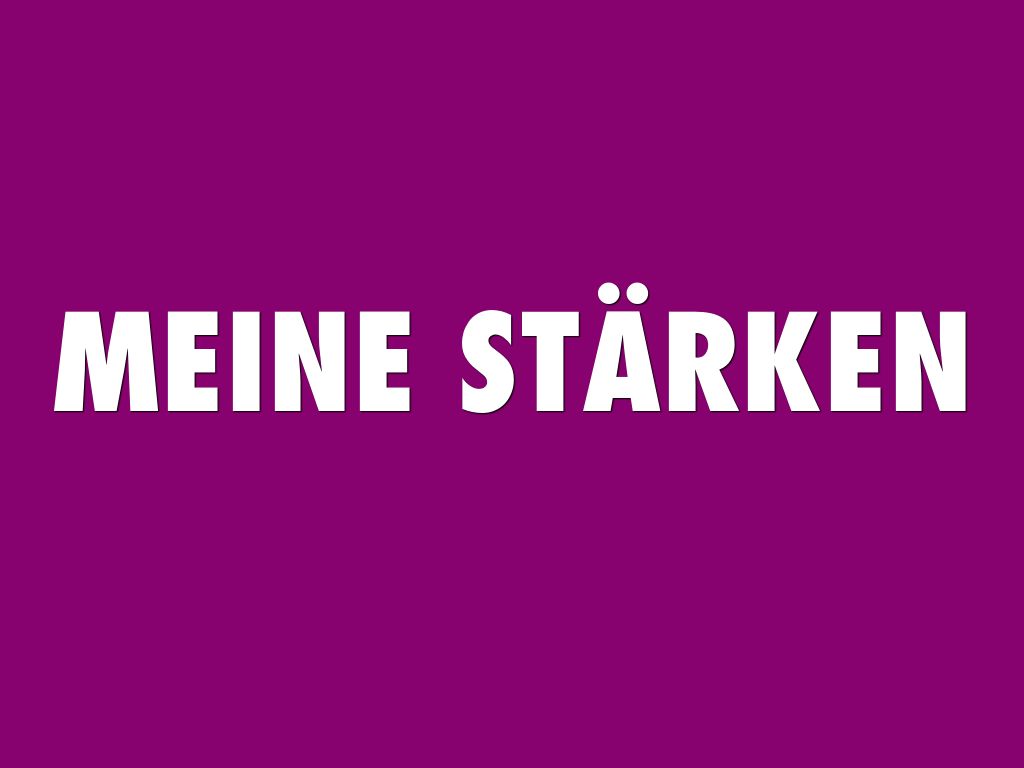 Meine StÃ¤rken