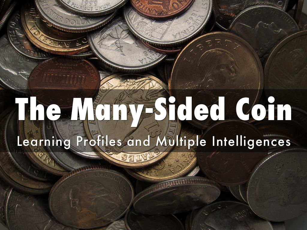 The Many-Sided Coin