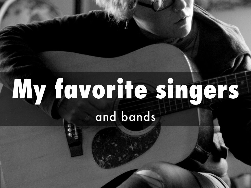 My favorite singers