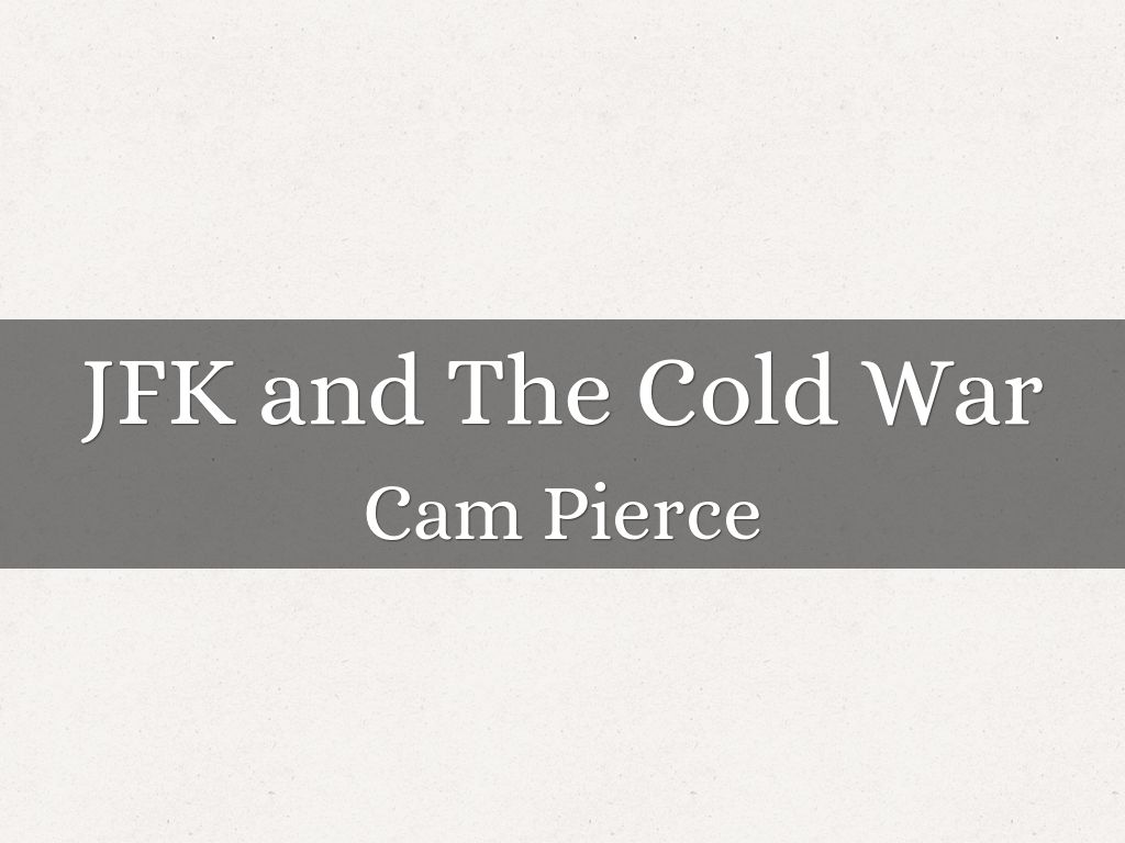 JFK and The Cold War