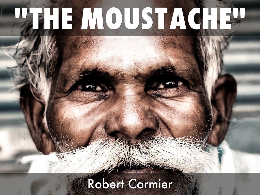 "The Moustache"