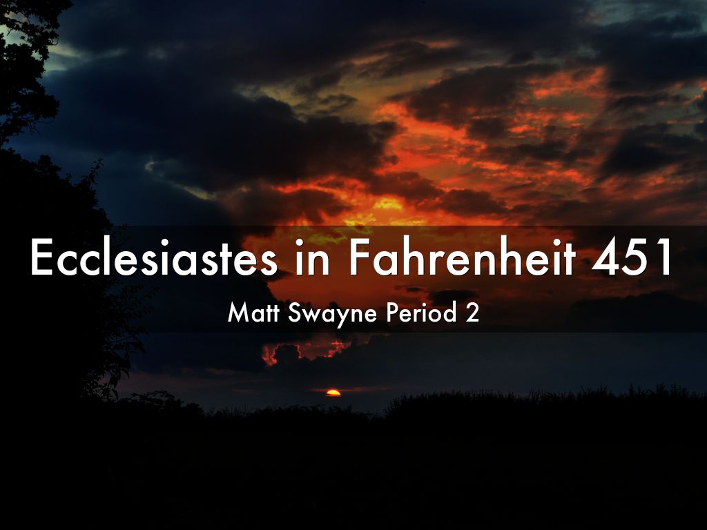 Ecclesiastes in Fahrenheit 451