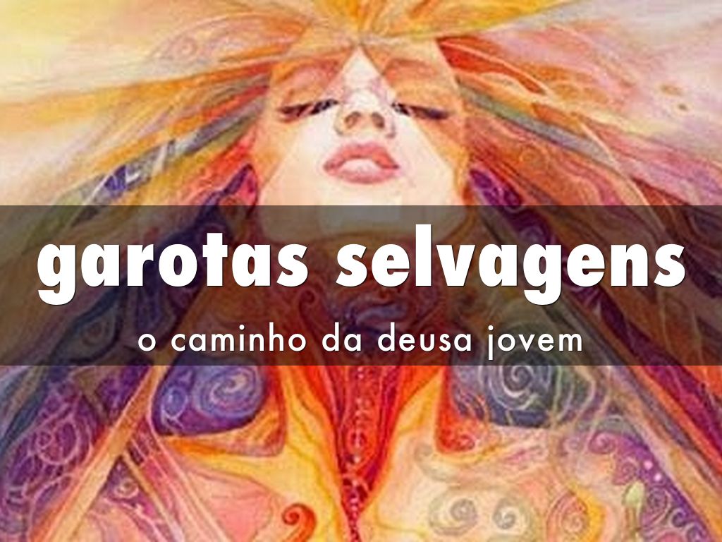 garotas selvagens