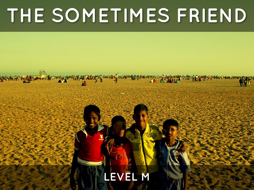 The Sometimes Friend