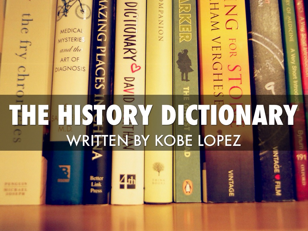 The History Dictionary by Kobe Lopez