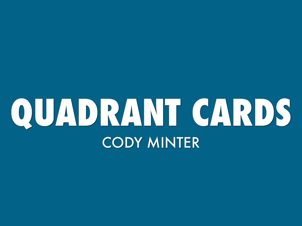 Quadrant Cards
