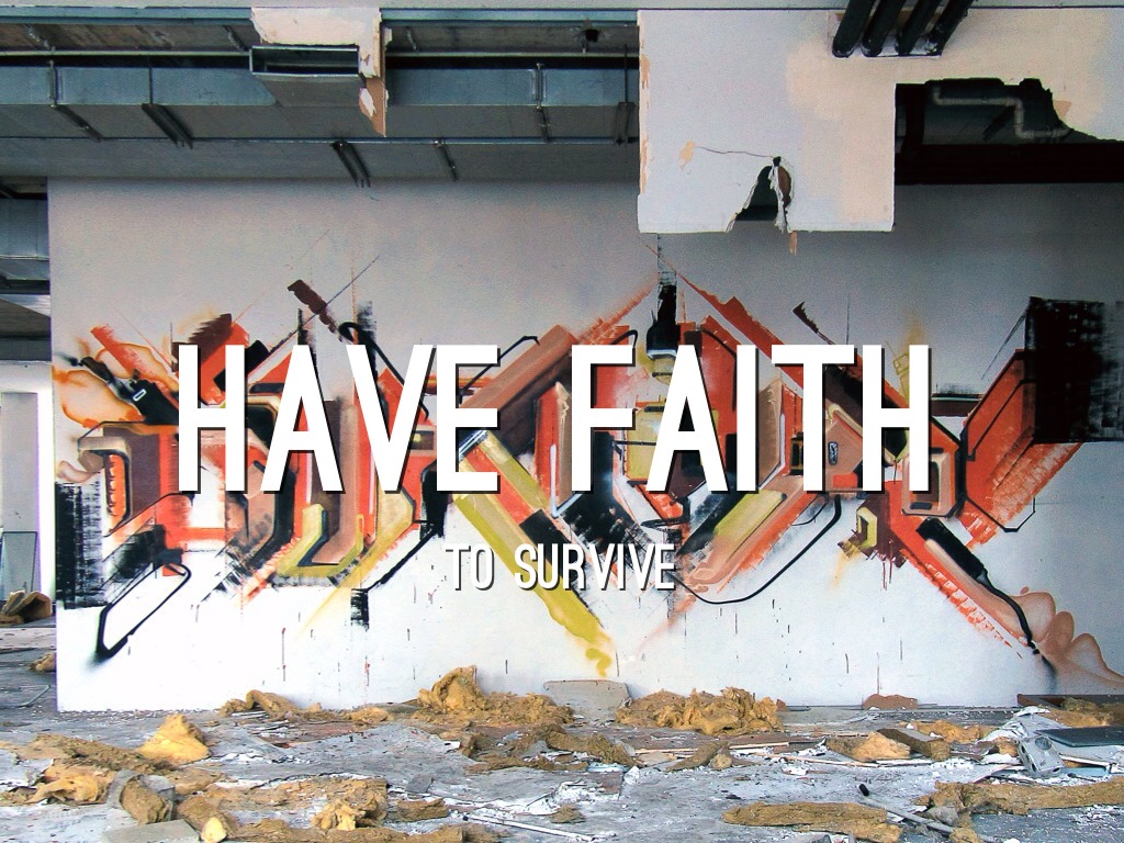 Have Faith.