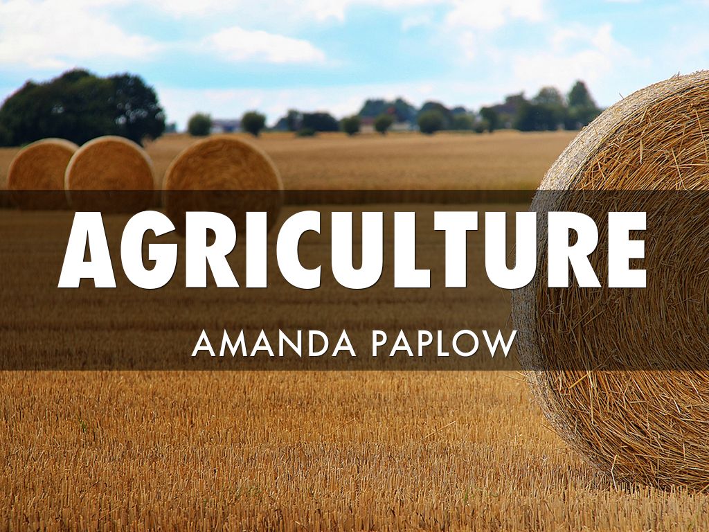 Agriculture