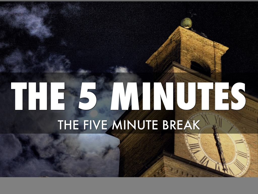 5 Minutes