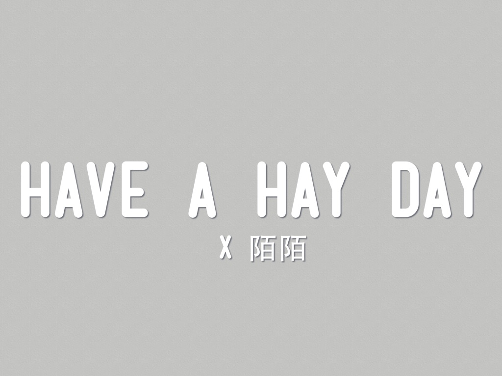 Have A Hay Day