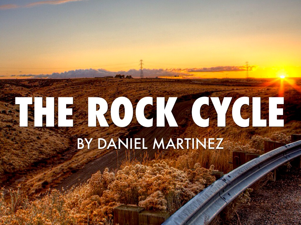 Daniel's Rock Cycle