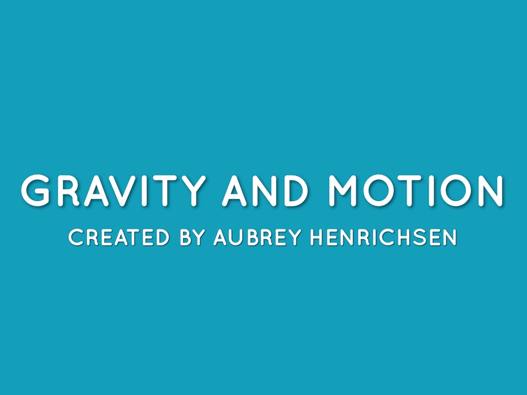 Gravity and Motion