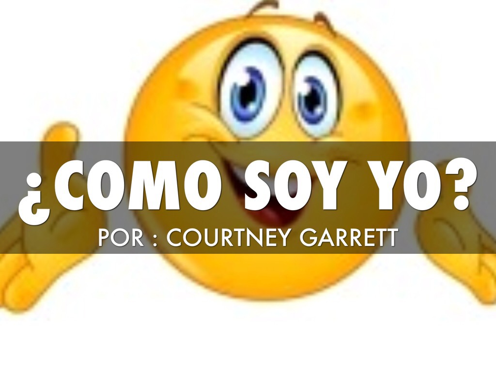  ¿Como Soy Yo?