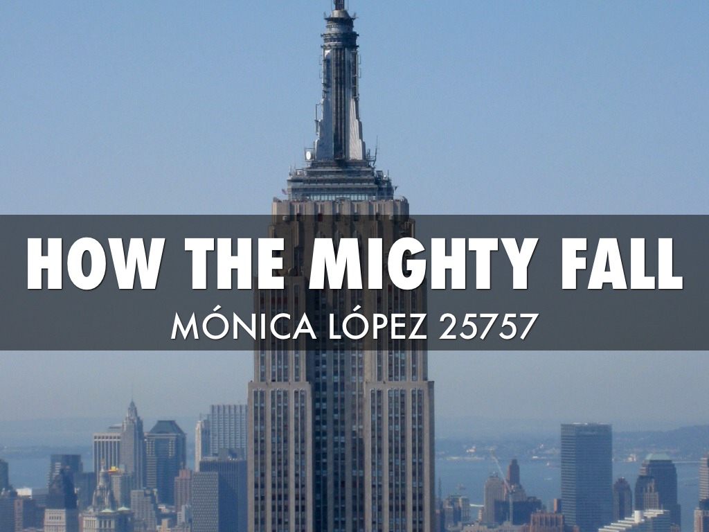 How The Mighty Fall