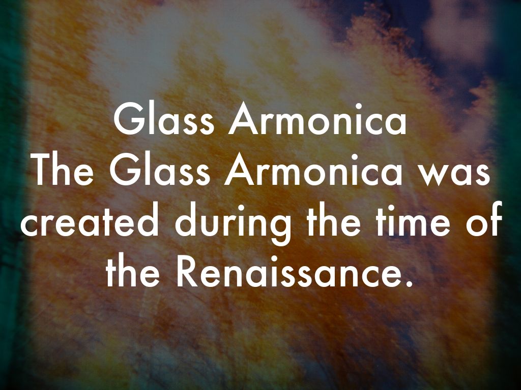 The Glass Armonica ! by kayla edney