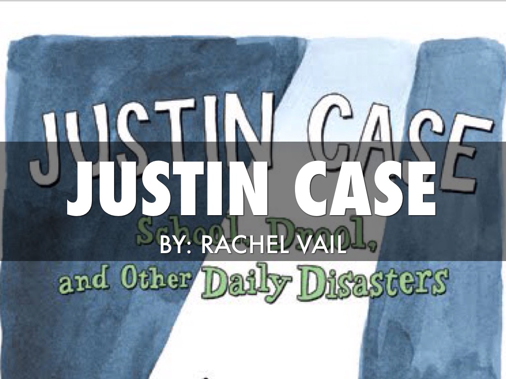 Justin Case by Ethan Benike