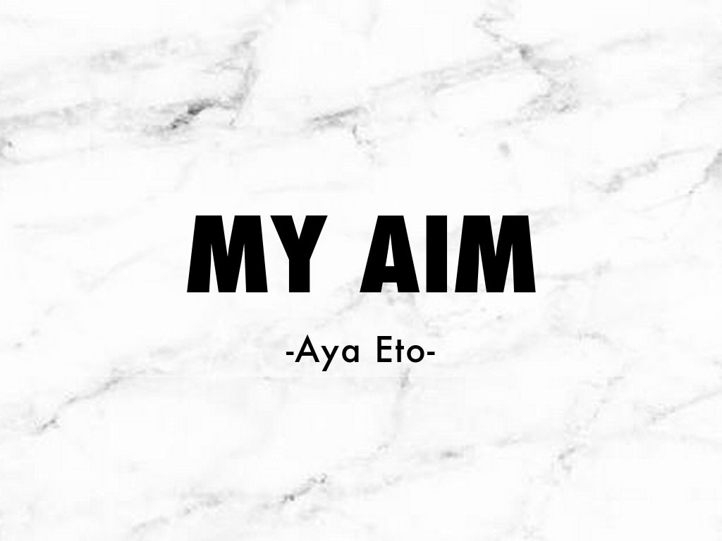 My Aim