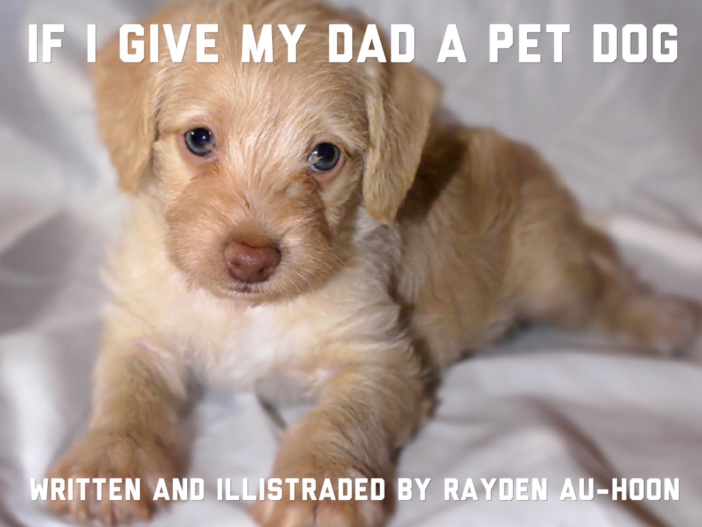 IF I GIVE MY DAD A PET DOG
