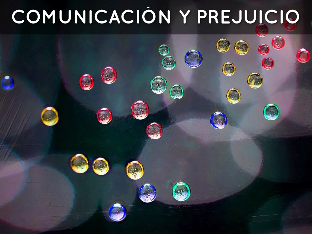 Comunicación Y Prejuicio