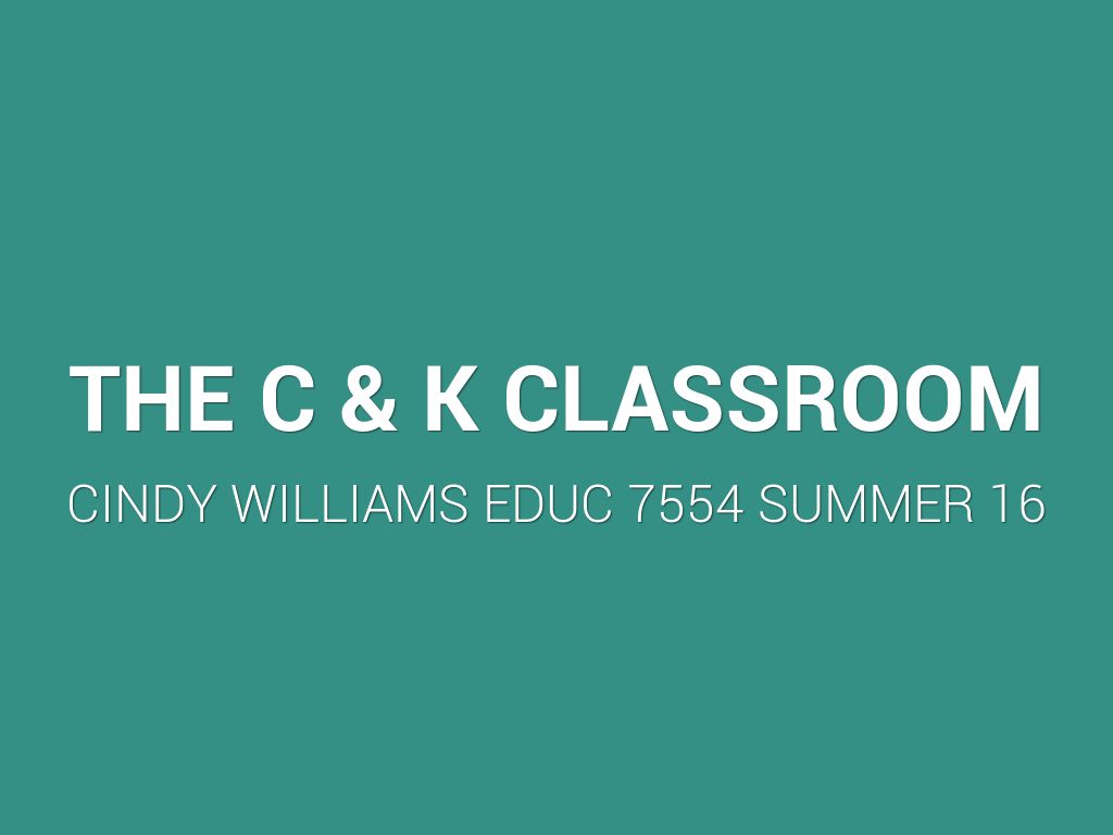 The C & K Classroom