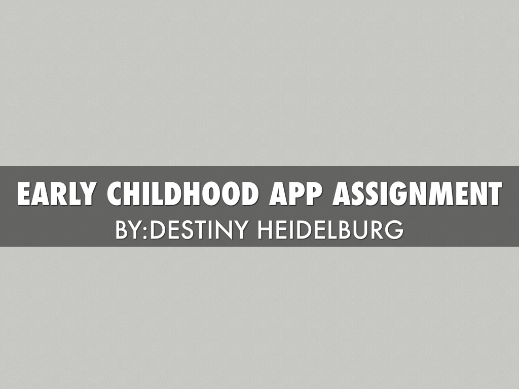 Early Childhood Assignment
