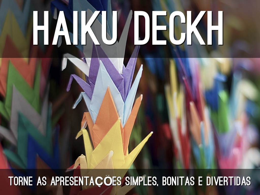 O que é o Haiku Deck?