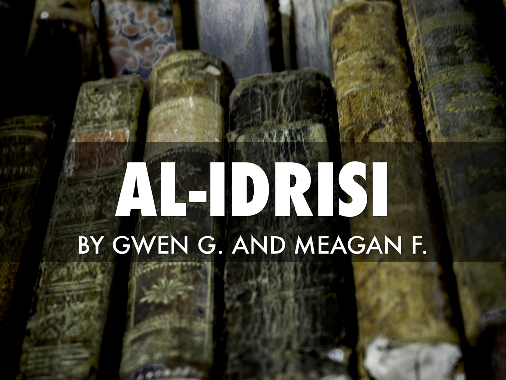 7_GonzalezGwenFreemanMeagan_Al-Idrisi