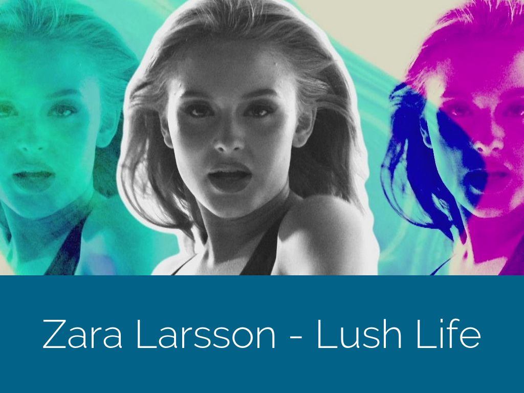 Песню ол найт. Zara Larsson lush Life. Зара Ларсон лаш лайф. Lush Life Zara. Lush Life обложка.