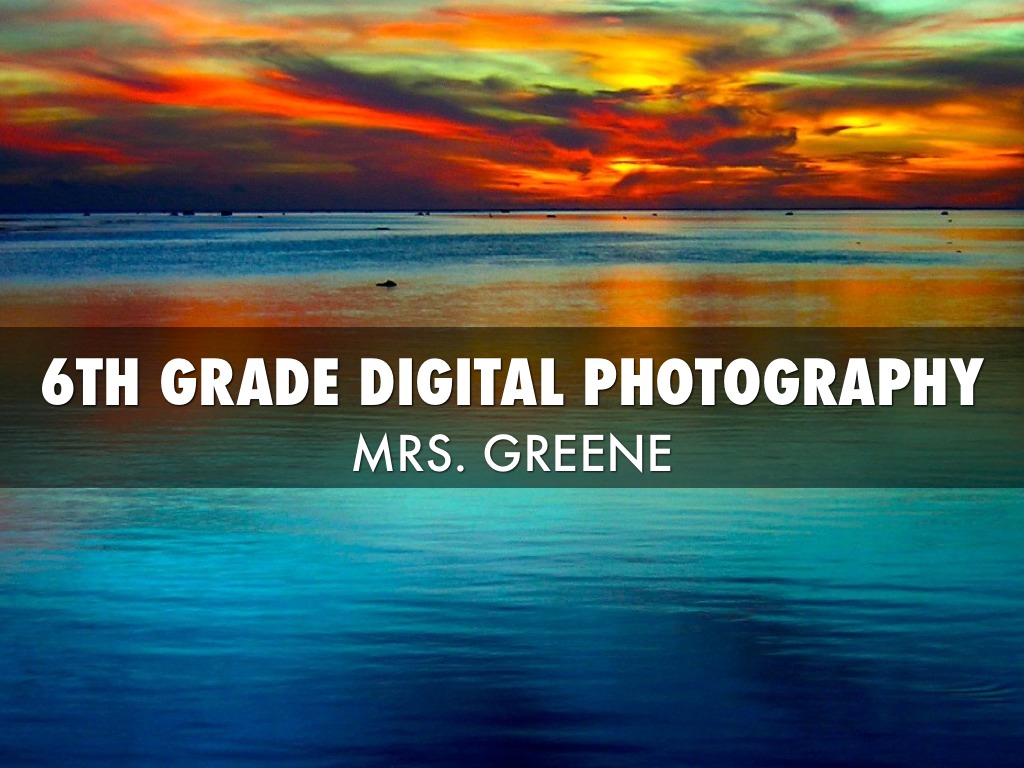 6th Grade Digital Photography