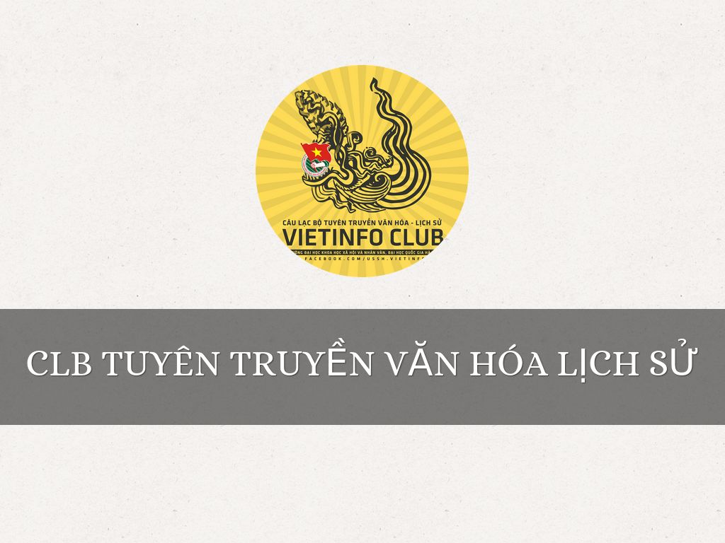 CLB TUYÊN TRUYỀN VĂN HÓA LỊCH SỬ