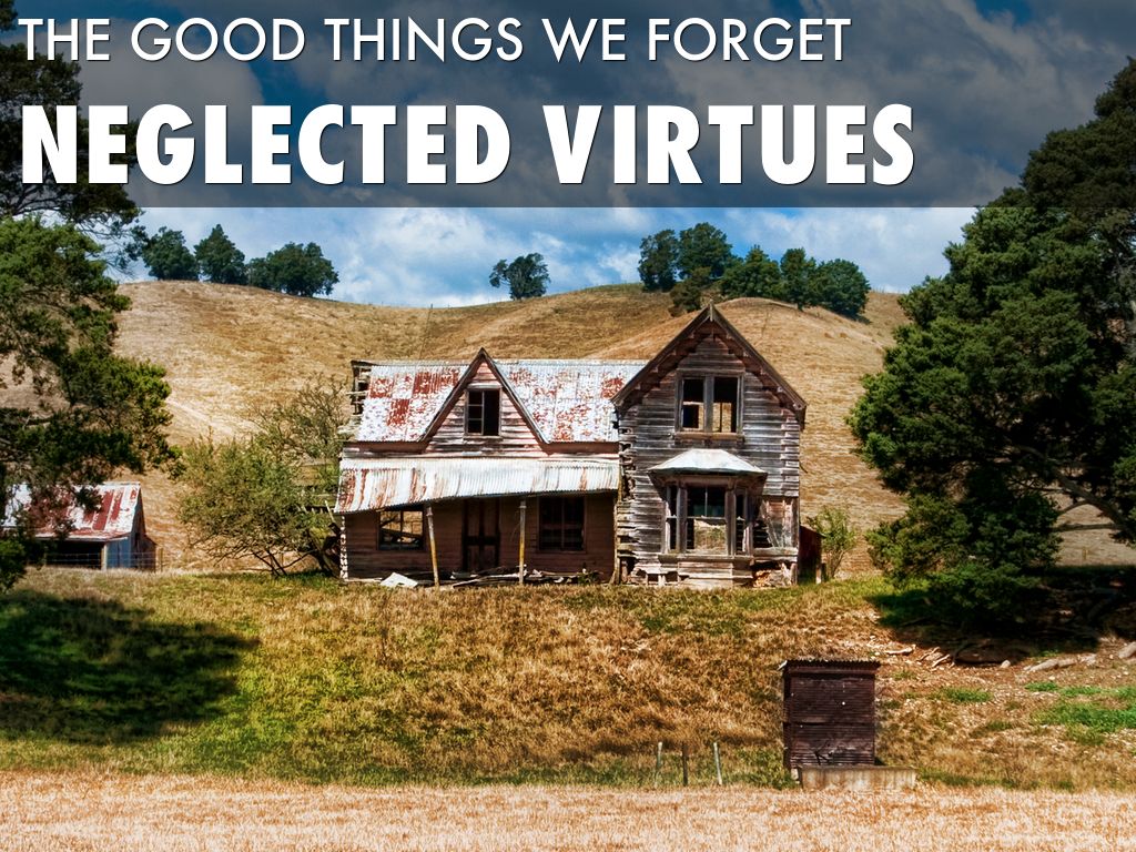 Neglected Virtues