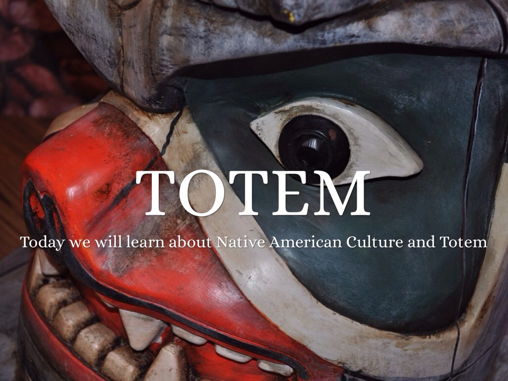Totem & Native American Culture