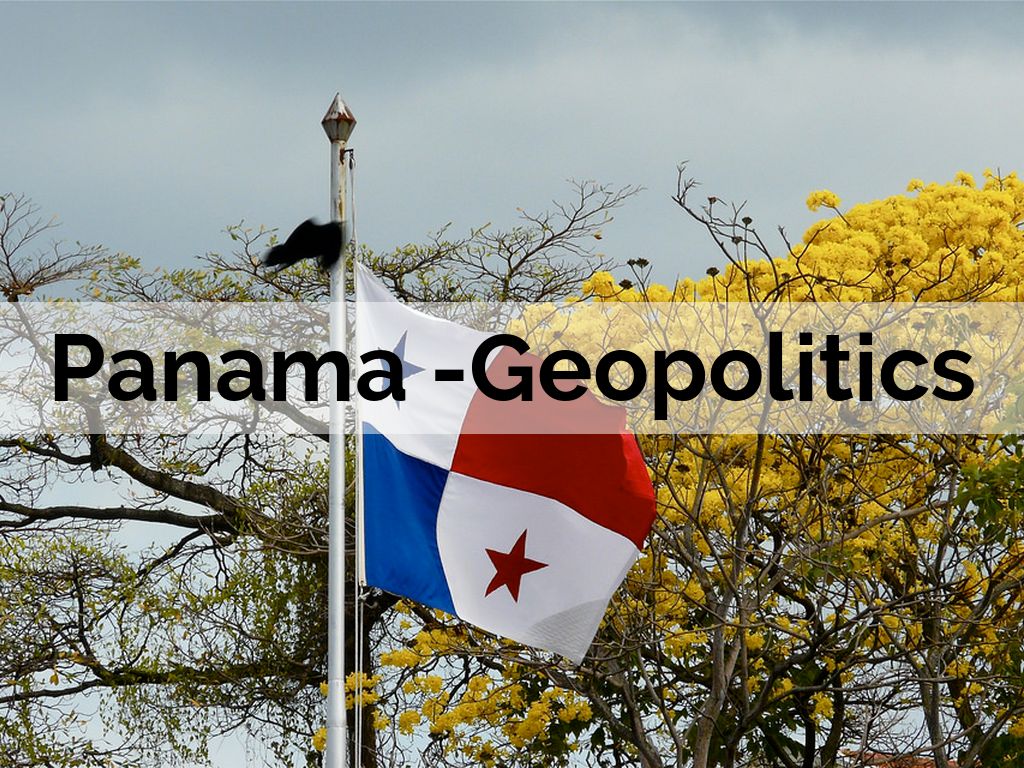 Panama - Geopolitics