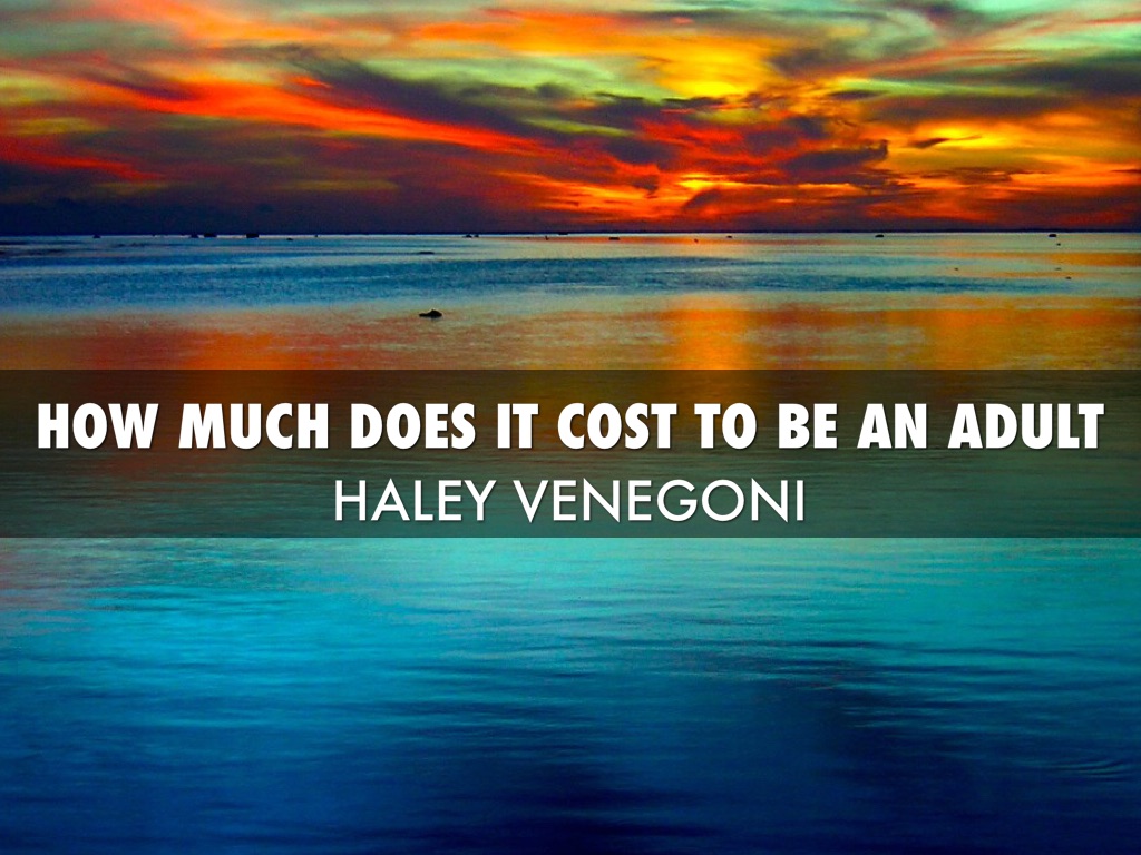 How Much Does It Cost To Be An Adult