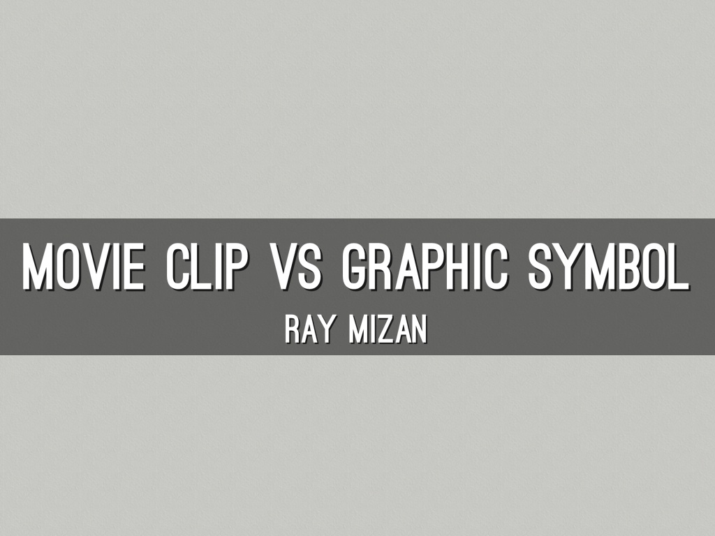 Movie Clip vs Graphic Symbol