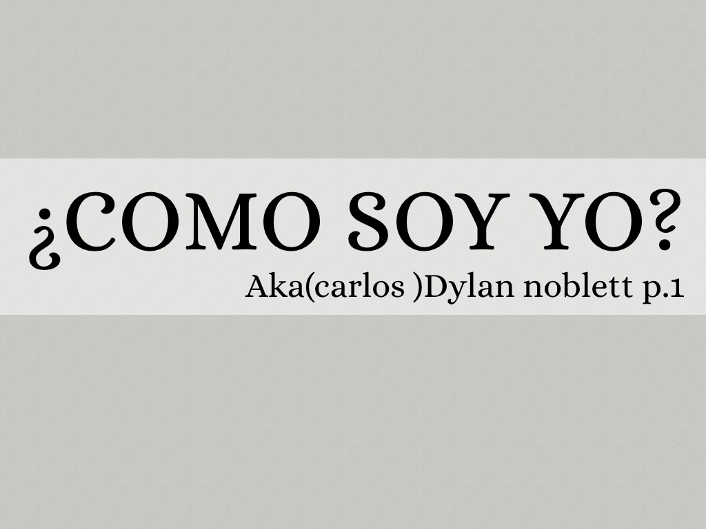 Spanish Project Dylan Noblett p1