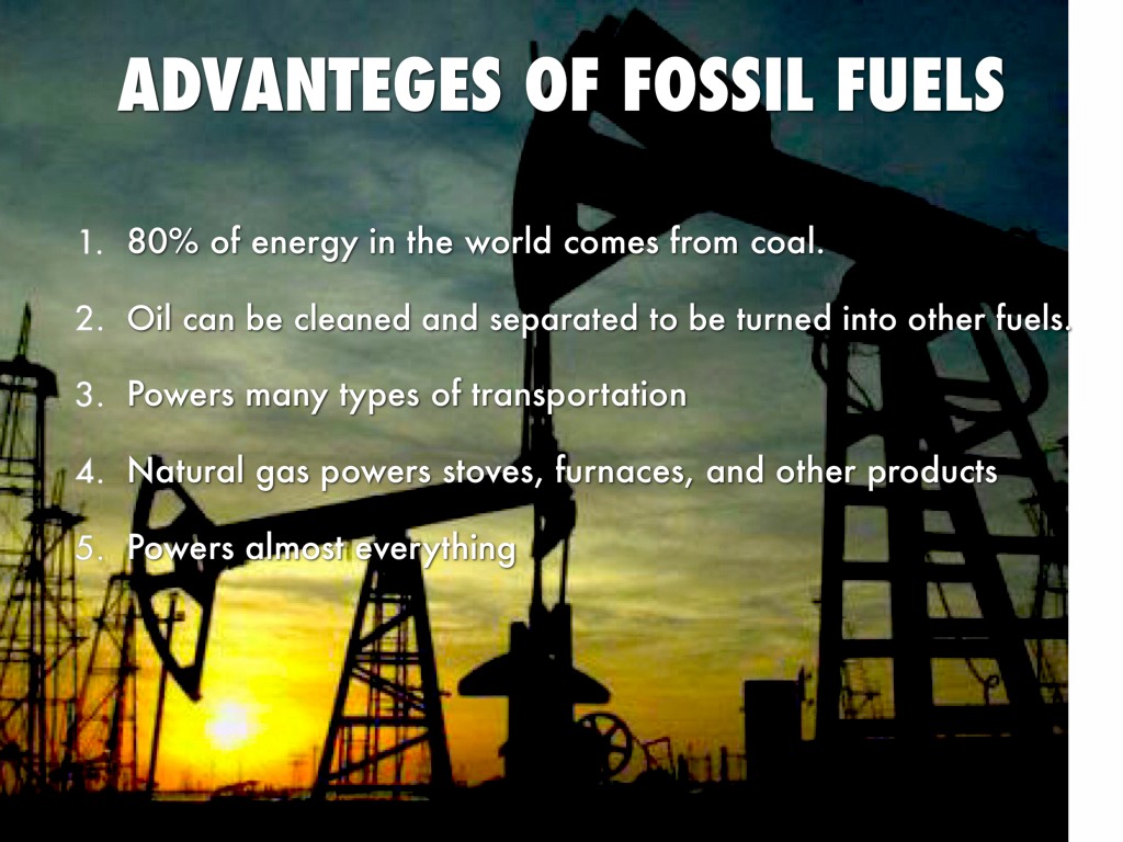 3 advantages of fossil fuels