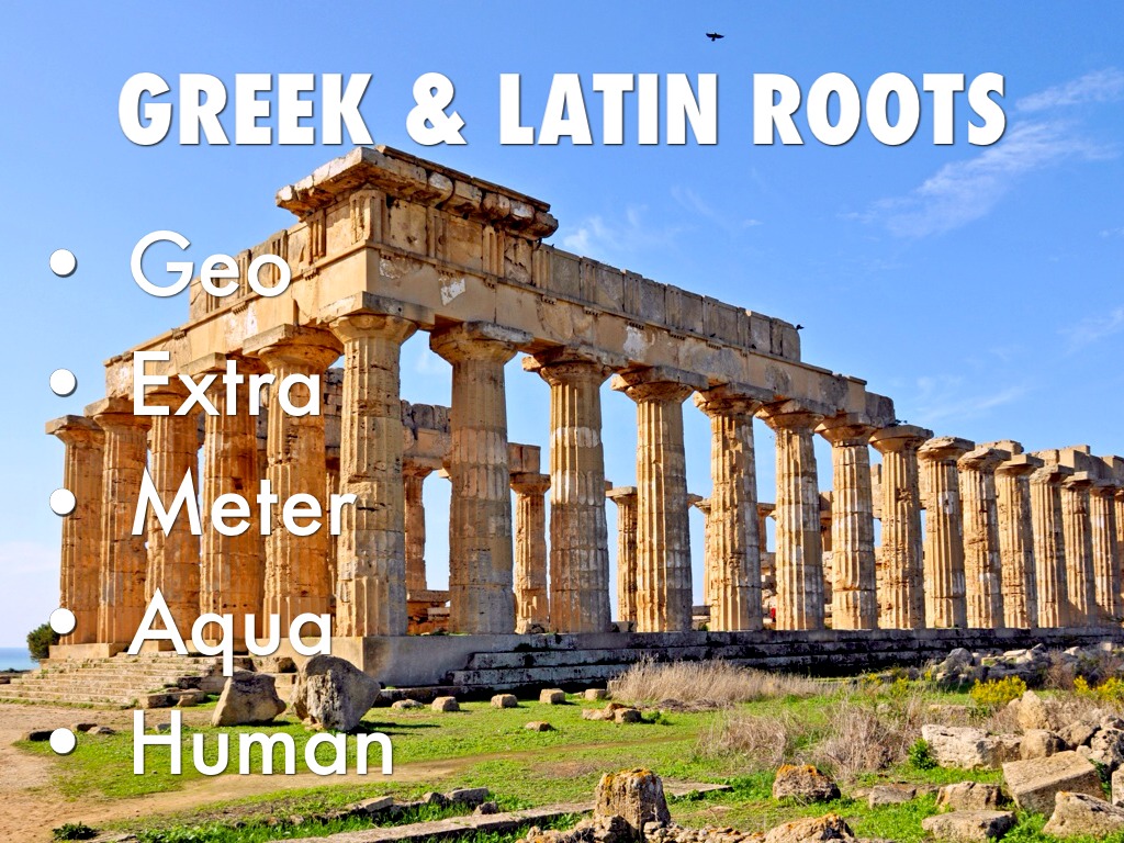 Latin And Greek Roots