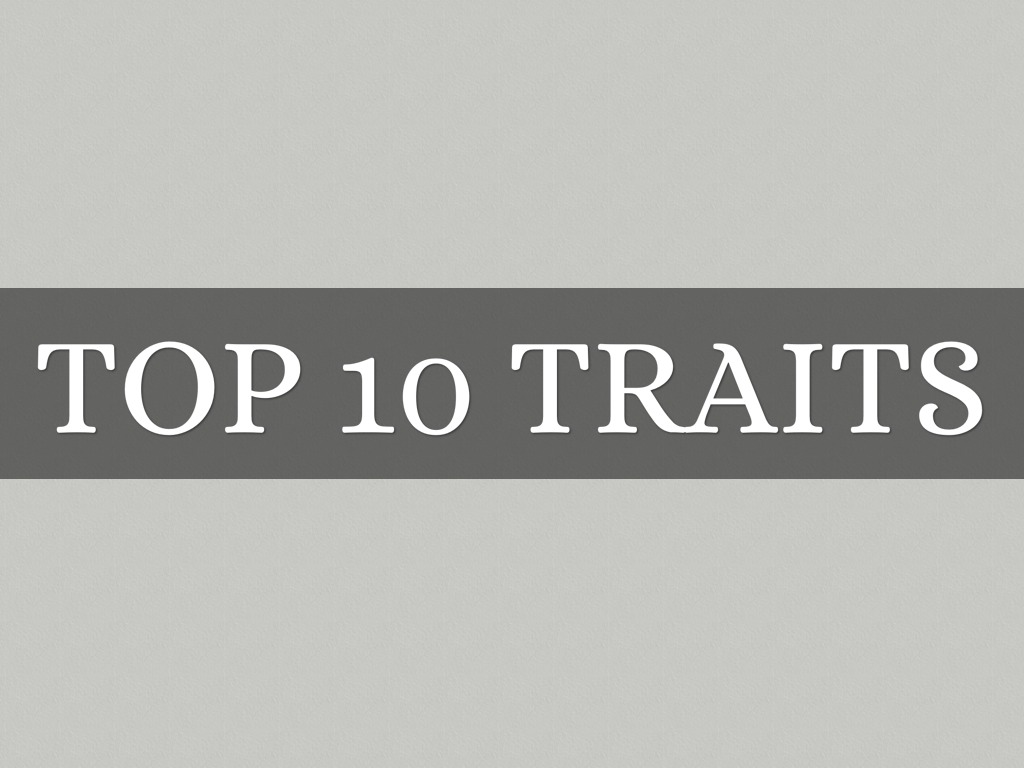 Top 10 Traits