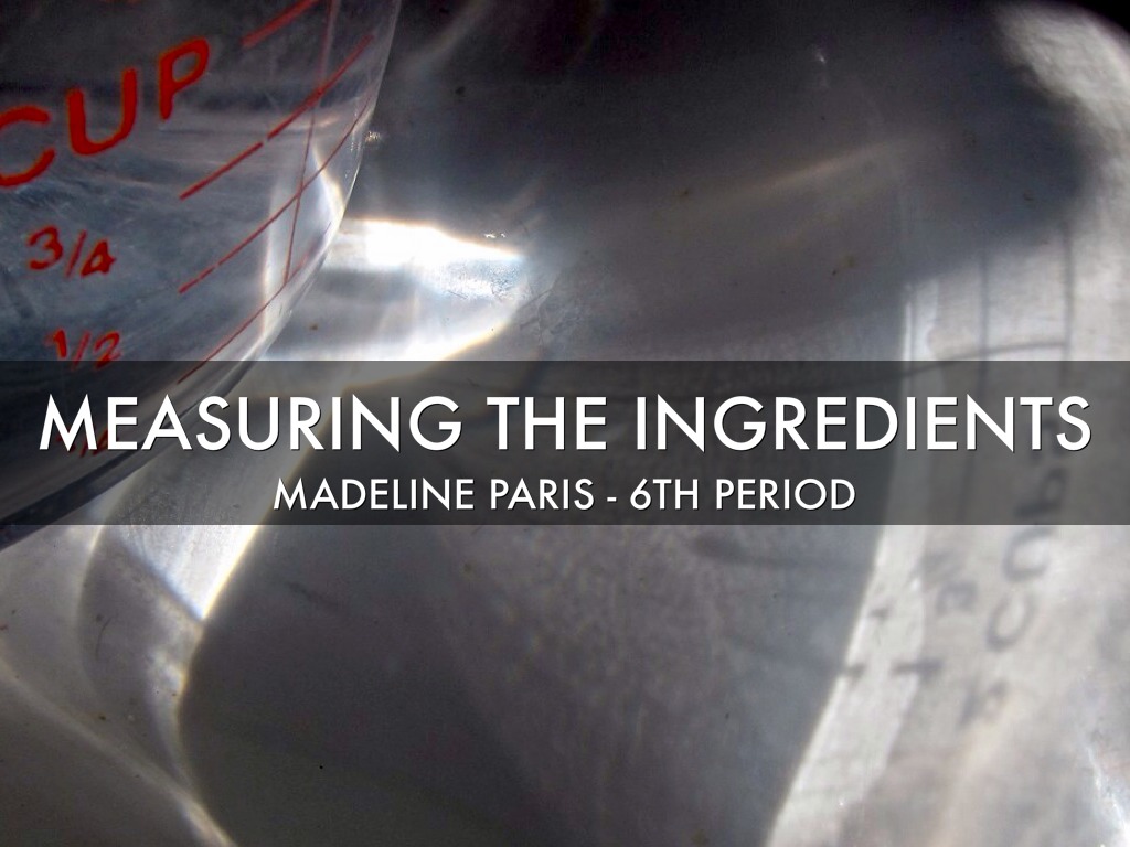 Measuring The Ingredients