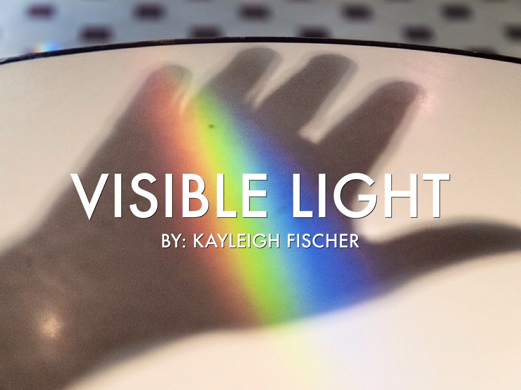 Visible Light