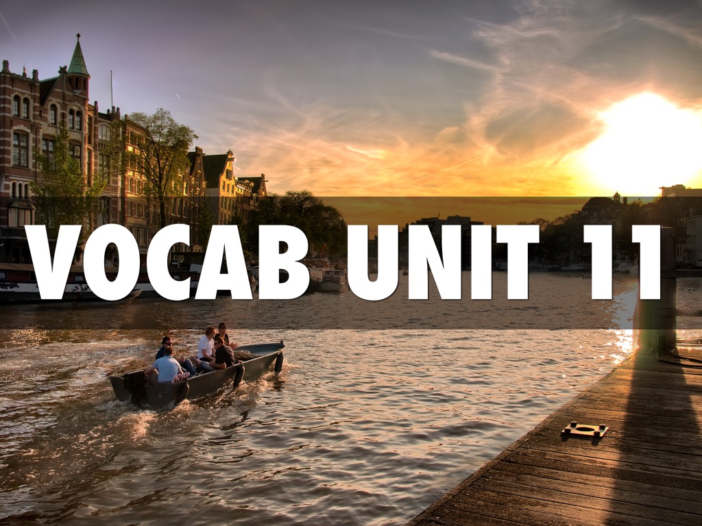 Vocab Unit 11