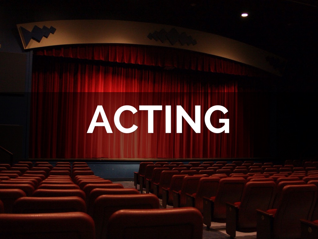 Acting